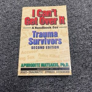 🧠I Can't Get Over it: A Handbook for Trauma Survivors- Aphrodite Matsakis